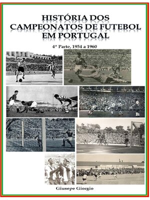 cover image of História dos Campeonatos de Futebol em Portugal, 1954 a 1960